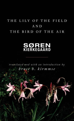 The Lily of the Field and the Bird of the Air: Three Godly Discourses Paperback Princeton University Press