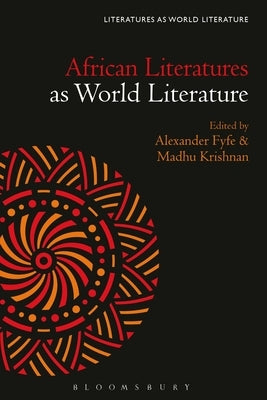 African Literatures as World Literature by Fyfe, Alexander