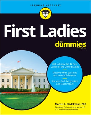 First Ladies for Dummies For Dummies