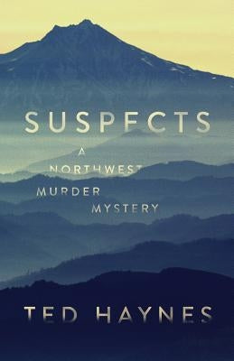 Suspects: A Northwest Murder Mystery Paperback Robleda Company, Publishers