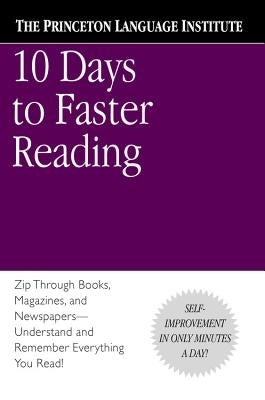 10 Days to Faster Reading by The Princeton Language Institute