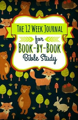 The 12 Week Journal for Book-By-Book Bible Study: A Workbook for Understanding Biblical Places, People, History, and Culture by Frisby, Shalana