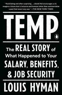 Temp: The Real Story of What Happened to Your Salary, Benefits, and Job Security Paperback Penguin Books