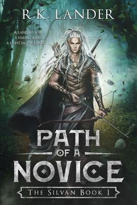 Path Of A Novice: The Silvan Book I Paperback R.K. Lander