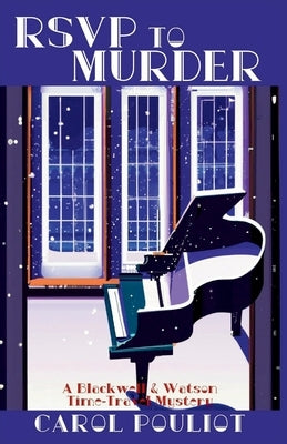 RSVP to Murder: A Blackwell and Watson Time-Travel Mystery Paperback Level Best Books