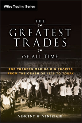 Greatest Trades by Veneziani, Vincent W.