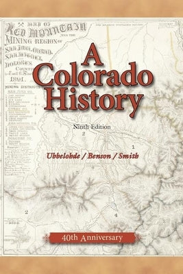 A Colorado History, 10th Edition by Benson, Maxine