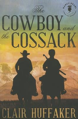 The Cowboy and the Cossack by Huffaker, Clair