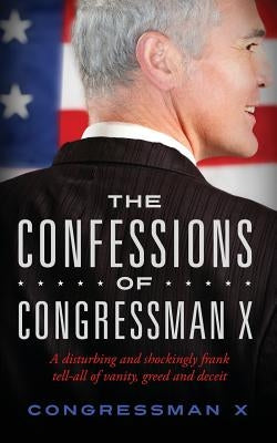 The Confessions of Congressman X Paperback Mill City Press, Inc.