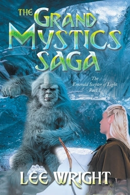 The Grand Mystics Saga: The Emerald Scepter of Light Part 1 Paperback Newman Springs