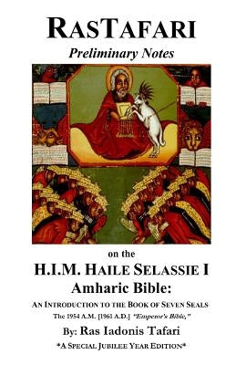 Rastafari Notes & H.I.M. Haile Selassie Amharic Bible Paperback Createspace Independent Publishing Platform