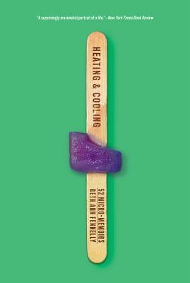 Heating & Cooling: 52 Micro-Memoirs Paperback W. W. Norton & Company