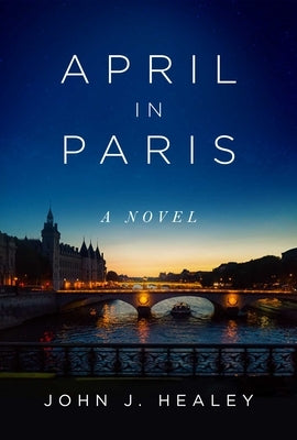 April in Paris by Healey, John J.