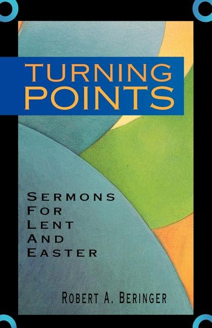 Turning Points: Sermons For Lent And Easter Paperback CSS Publishing Company