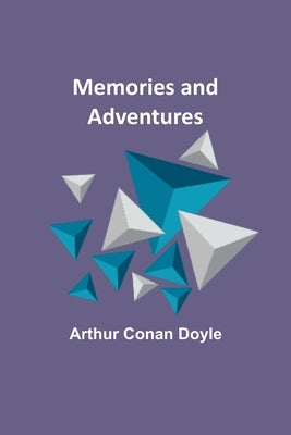 Memories and Adventures Paperback Alpha Edition