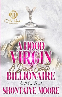A Hood Virgin & A Down South Billionaire: An Urban Novel Paperback Independently Published