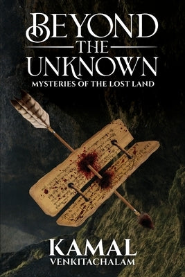 Beyond the Unknown: Mysteries of the Lost Land Paperback Habiliss Systems Private Limited