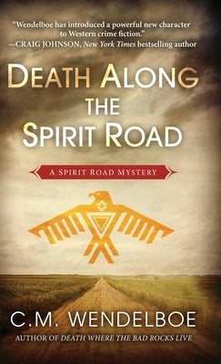 Death Along the Spirit Road by Wendelboe, C. M.