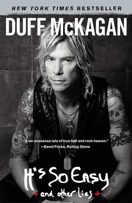 It's So Easy: And Other Lies by McKagan, Duff