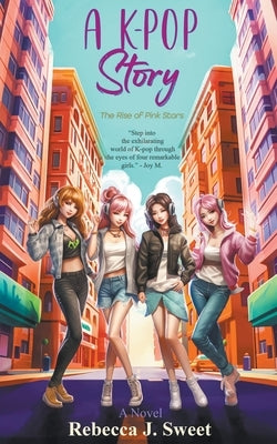A K-Pop Story: The Rise of Pink Stars Paperback K-Pop Stories