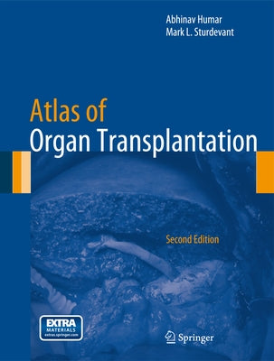 Atlas of Organ Transplantation by Humar, Abhinav