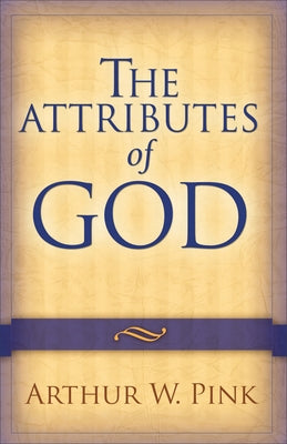 The Attributes of God Baker Books