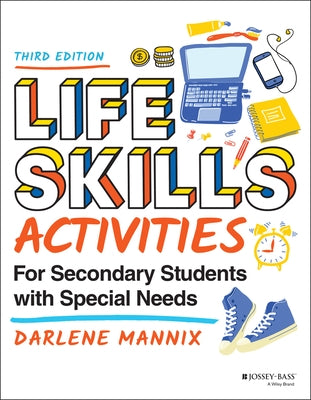 Life Skills Activities for Secondary Students with Special Needs by Mannix, Darlene