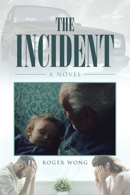 The Incident by Wong, Roger