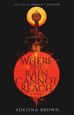Where the Rain Cannot Reach Paperback Atmosphere Press