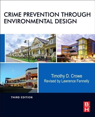 Crime Prevention Through Environmental Design by Crowe, Timothy