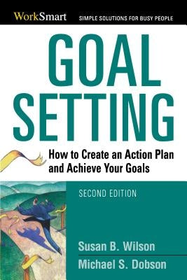 Goal Setting: How to Create an Action Plan and Achieve Your Goals Paperback Thomas Nelson
