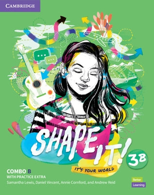 Shape It! Level 3 Combo B Student's Book and Workbook with Practice Extra by Lewis, Samantha