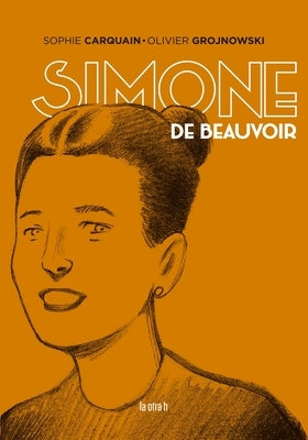 Simone de Beauvoir by Carquain, Sophie