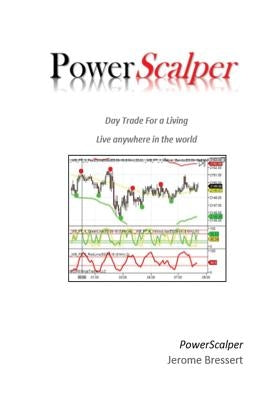 Power Scalper - Day Trade For a Living: Make a Living Day Trading by Bressert, Jerome E.