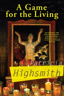 A Game for the Living by Highsmith, Patricia