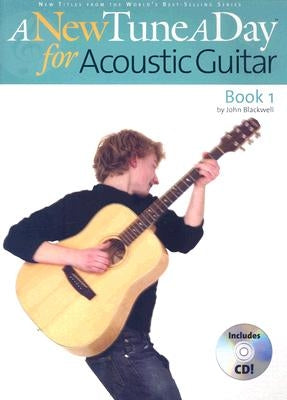 A New Tune a Day - Acoustic Guitar, Book 1 [With CD] by Blackwell, John