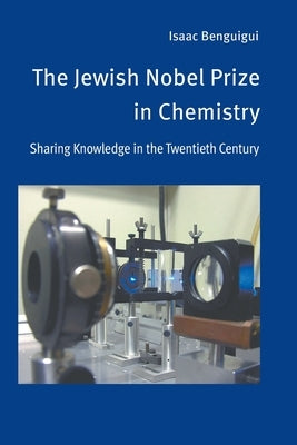 The Jewish Nobel Prize in Chemistry: Sharing Knowledge in the Twentieth Century Paperback Strategic Book Publishing