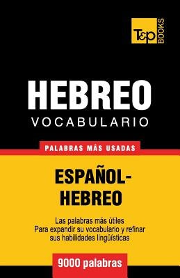 Vocabulario Español-Hebreo - 9000 palabras más usadas by Taranov, Andrey