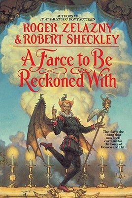 A Farce to Be Reckoned with by Zelazny, Roger