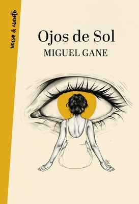 Ojos de Sol / Bright Eyes by Gane, Miguel