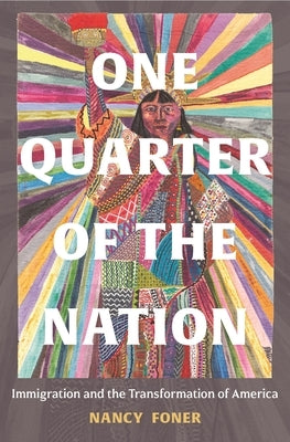 One Quarter of the Nation: Immigration and the Transformation of America Paperback Princeton University Press