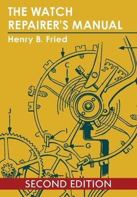 The Watch Repairer's Manual Paperback Echo Point Books & Media