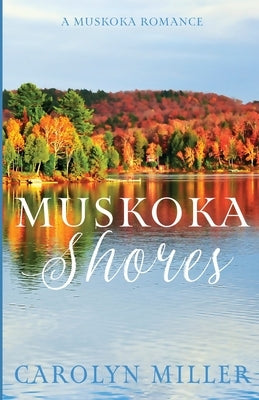 Muskoka Shores Paperback Millamanna Press