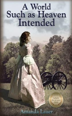 A World Such as Heaven Intended Paperback Full Quiver Publishing