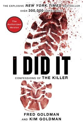 If I Did It: Confessions of the Killer by Family, The Goldman