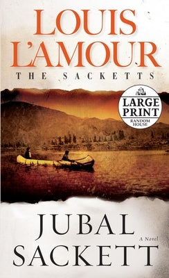 Jubal Sackett: The Sacketts by L'Amour, Louis