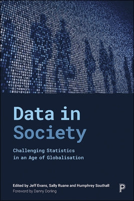 Data in Society: Challenging Statistics in an Age of Globalisation Paperback Policy Press