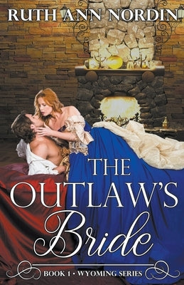 The Outlaw's Bride Paperback Ruth Ann Nordin