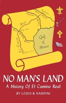 No Man's Land: A History of El Camino Real Paperback Pelican Publishing Company