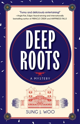 Deep Roots by Woo, Sung J.
